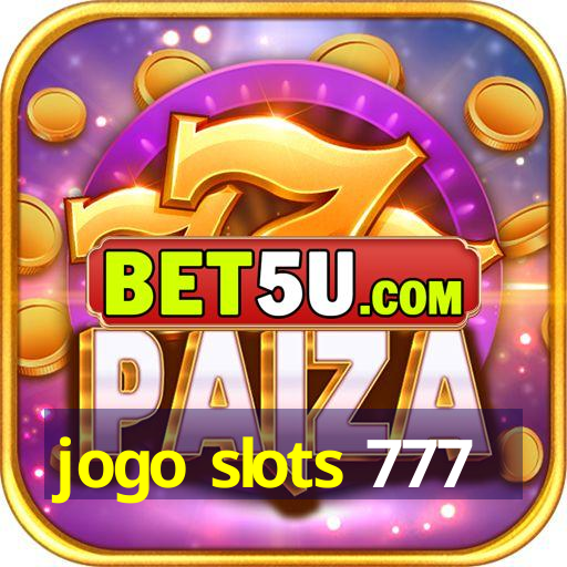 jogo slots 777